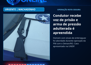 URGENTE | MACHADINHO: Homem com sinais de embriaguez recebe voz de prisão e tem arma de pressão adulterada apreendida em operação